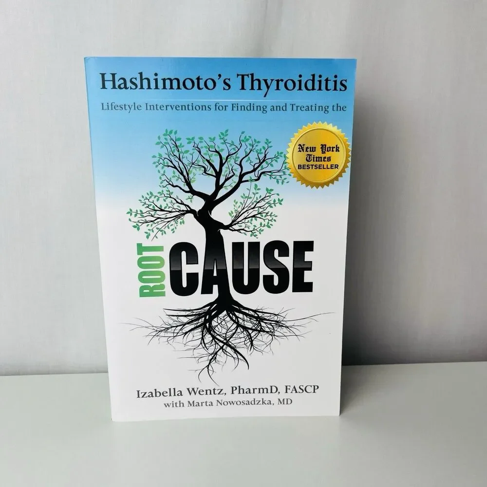 Hashimoto's Thyroiditis: Lifestyle Interventions for Finding and Treating the Ro